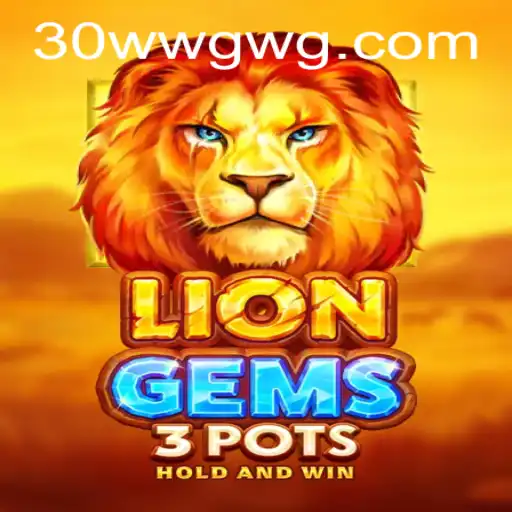 Explorando LionGems3pots: A Nova Sensação dos Jogos com a Chave do Sucesso 30win